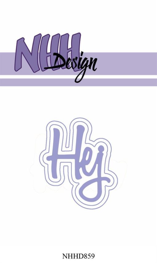 Dies / Hej / NHH Design